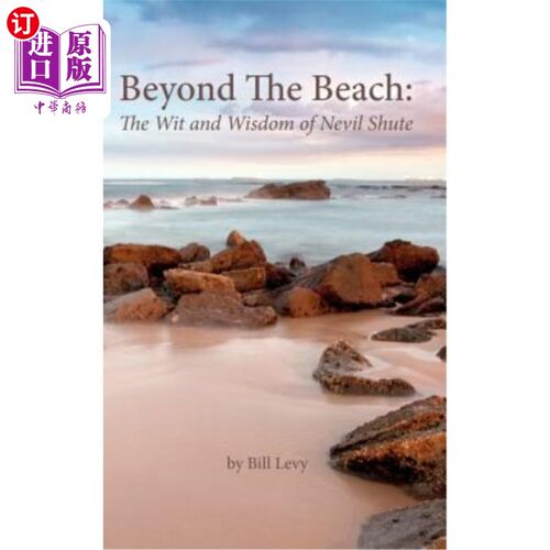 海外直订Beyond The Beach: The Wit and Wisdom of Nevil Shute 《海滩之外:内维尔·舒特的机智与智慧》