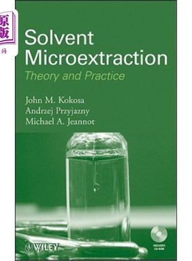 海外直订Solvent Microextraction: Theory and Practice [With CDROM] 溶剂微萃取:理论与实践[与CDROM]