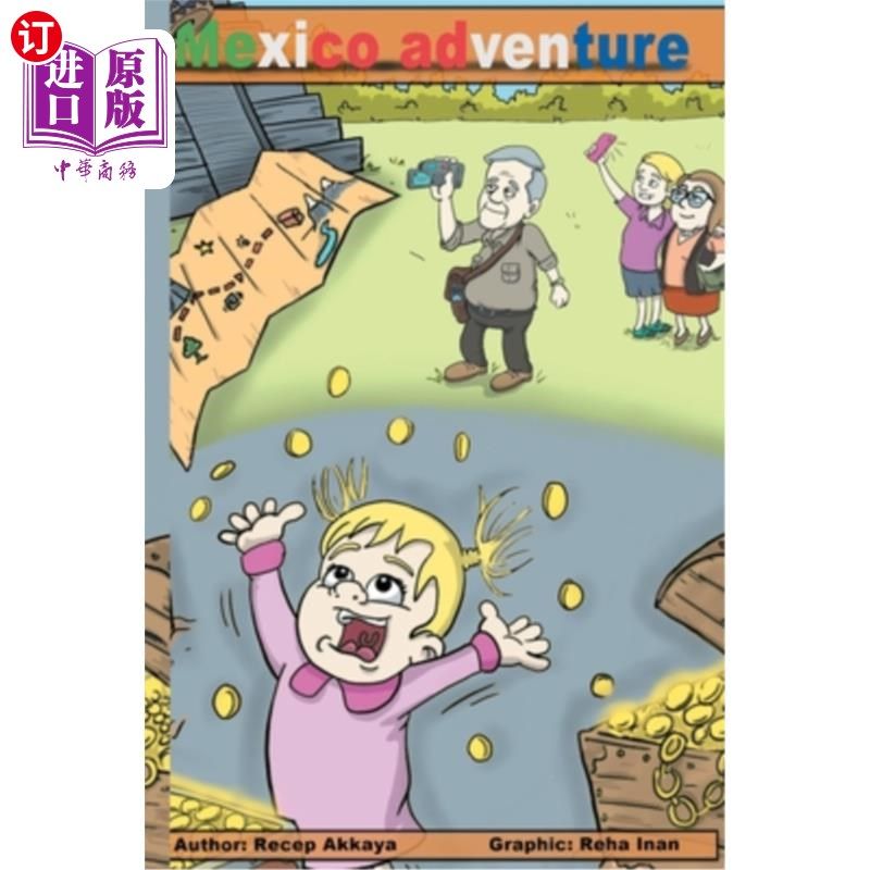 海外直订Mexico adventure: The treasure of the Aztec king 墨西哥冒险:阿兹特克国王的宝藏