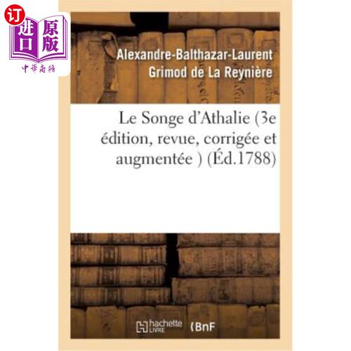 海外直订法语 Le Songe d'Athalie, 3e édition, Revue, Corrigée Et Augmentée 阿塔莉之梦，第三版，修订，修正和扩展