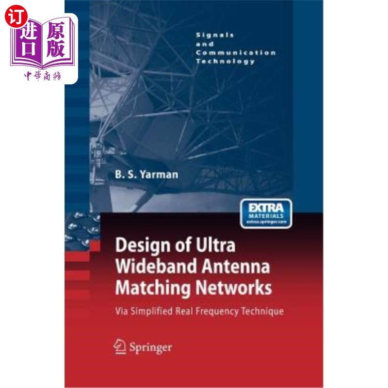 海外直订Design of Ultra Wideband Antenna Matching Networks: Via Simplified Real Frequenc 基于简化实频技术的超宽带天
