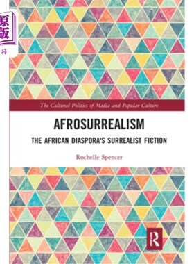 海外直订Afrosurrealism: The African Diaspora's Surrealist Fiction 非洲超现实主义:散居非洲的超现实主义小说