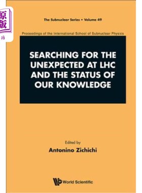 海外直订Searching for the Unexpected at Lhc and the Status of Our Knowledge - Proceeding 寻找大型强子对撞机的意外与