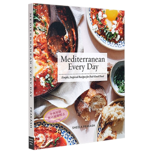 日常地中海风味食谱 Mediterranean Every Day Simple  Inspired Recipes for Food 英文原版 Sheela Prakash【中商原版】