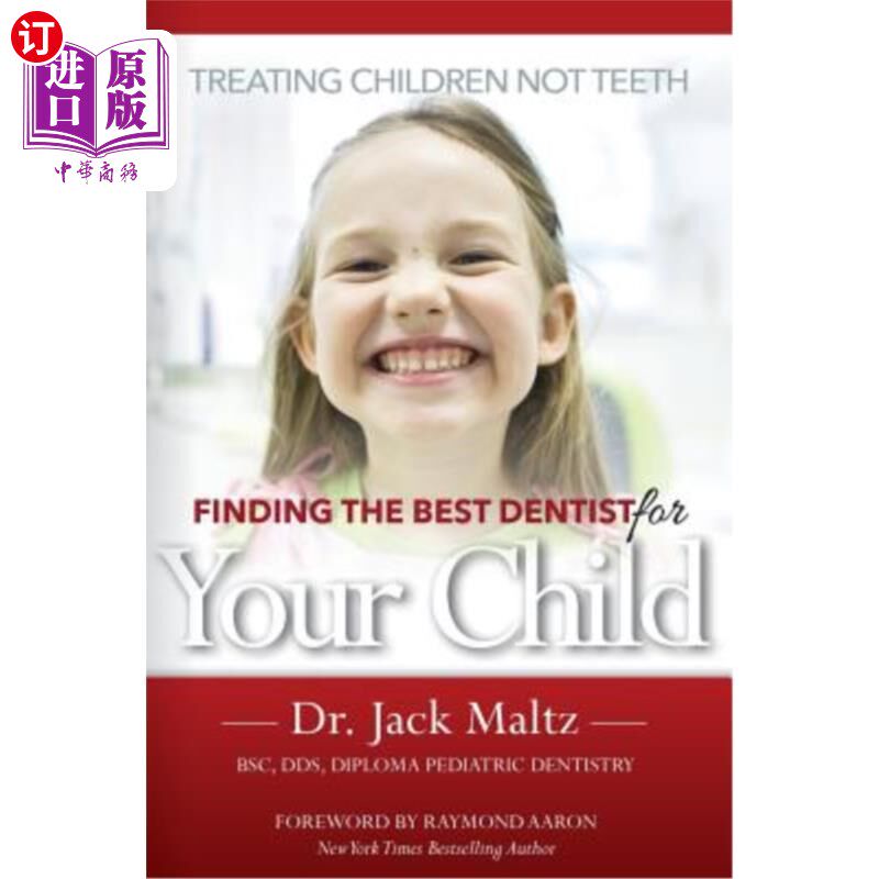 海外直订医药图书Finding the Best Dentist For Your Child: Treating Children, Not Teeth 为孩子找最好的牙医:治疗孩子,