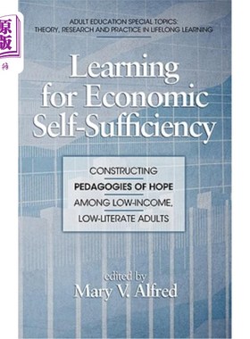 海外直订Learning for Economic Self-Sufficiency: Constructing Pedagogies of Hope Among Lo 为经济自给自足而学习:在低