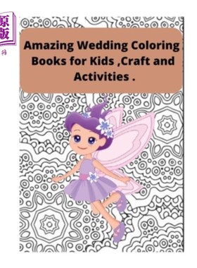 海外直订Amazing Wedding Coloring book for kids: Craft and Activities 神奇的婚礼涂色书的孩子:工艺和活动