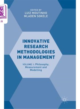 海外直订Innovative Research Methodologies in Management: Volume I: Philosophy, Measureme 管理学中的创新研究方法：第