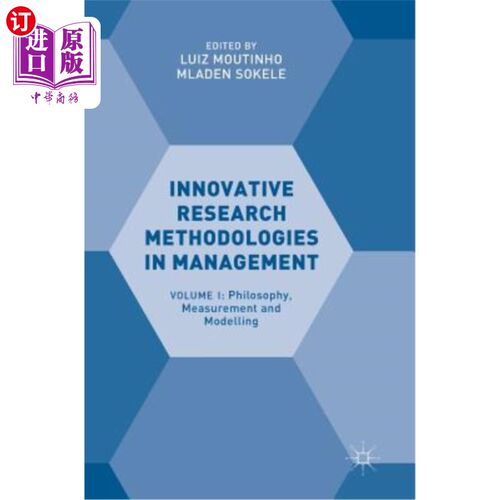 海外直订Innovative Research Methodologies in Management: Volume I: Philosophy, Measureme 管理学中的创新研究方法：第