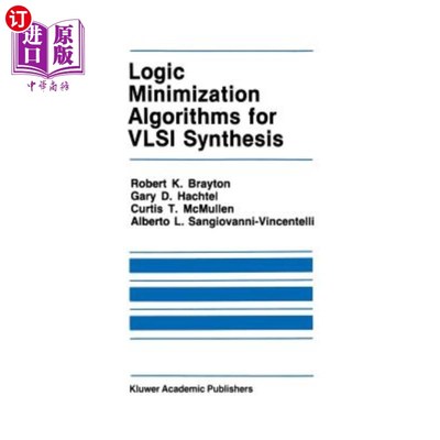 海外直订Logic Minimization Algorithms for VLSI Synthesis VLSI综合的逻辑小化算法