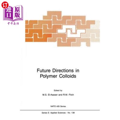 海外直订Future Directions in Polymer Colloids 聚合物胶体的未来发展方向