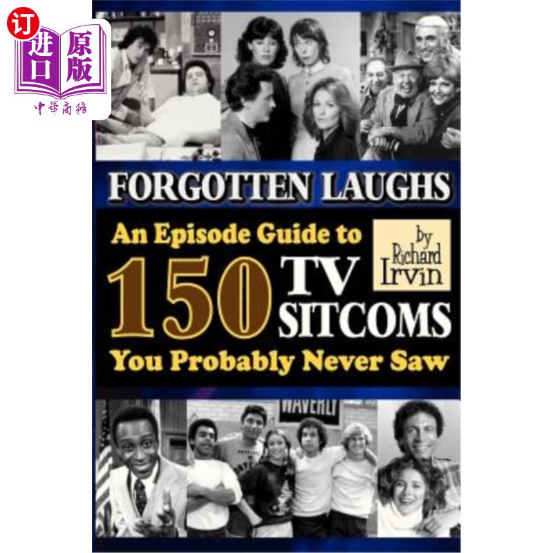 海外直订Forgotten Laughs: An Episode Guide to 150 TV Sitcoms You Probably Never Saw 《被遗忘的笑声：150部你可能从未