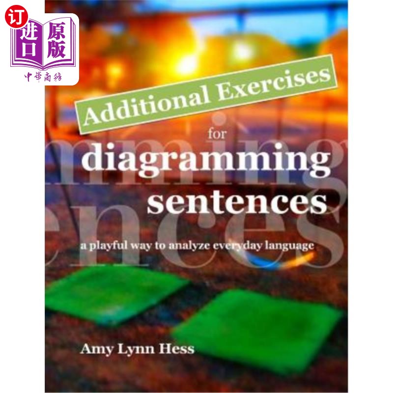 海外直订Additional Exercises for Diagramming Sentences: A Playful Way to Analyze Everyda 例句附加练习：分析日常语言
