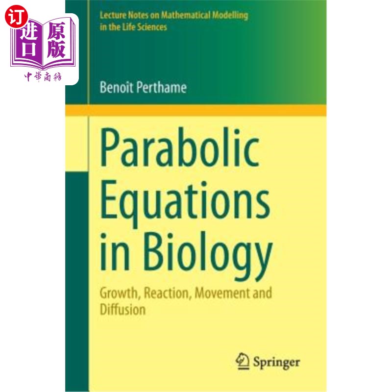 海外直订Parabolic Equations in Biology: Growth, Reaction, Movement and Diffusion 生物学中的抛物线方程：生长、反应、