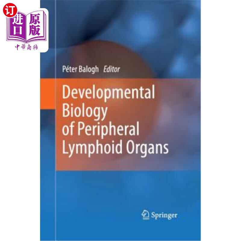 海外直订医药图书Developmental Biology of Peripheral Lymphoid Organs 外周淋巴器官的发育生物学