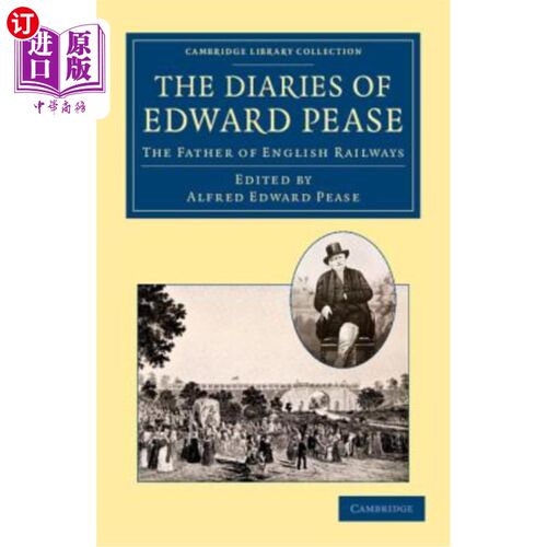 海外直订The Diaries of Edward Pease: The Father of English Railways 爱德华·皮斯的日记：英国铁路之父