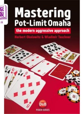 海外直订Mastering Pot-Limit Omaha: The modern aggressive approach 掌握极限锅奥马哈:现代进取的方法
