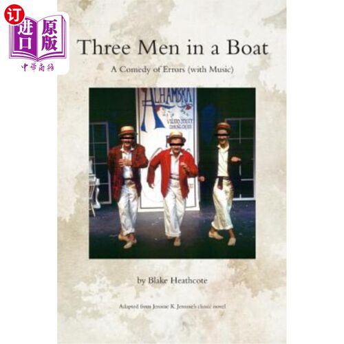 海外直订Three Men in a Boat: A Comedy of Errors (with Music) 船上的三个人:一部错误的喜剧(配音乐)