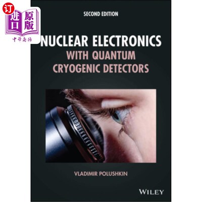 海外直订Nuclear Electronics with Quantum Cryogenic Detectors 核电子学与量子低温探测器