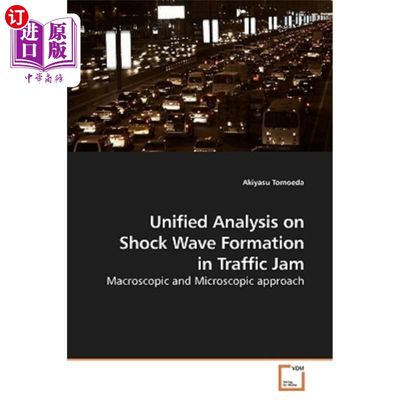 海外直订Unified Analysis on Shock Wave Formation in Traffic Jam 交通拥堵中冲击波形成的统一分析