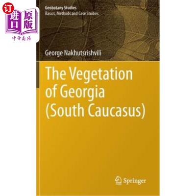 海外直订The Vegetation of Georgia (South Caucasus) 乔治亚州（南高加索）的植被