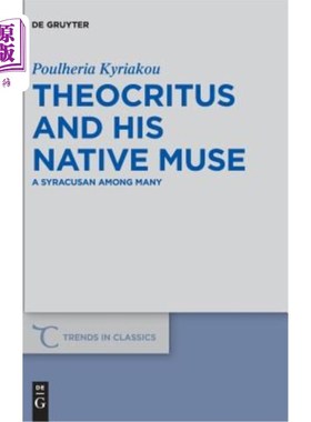 海外直订Theocritus and His Native Muse: A Syracusan Among Many 提俄克里特和他的故乡缪斯：许多人中的一个叙利亚人