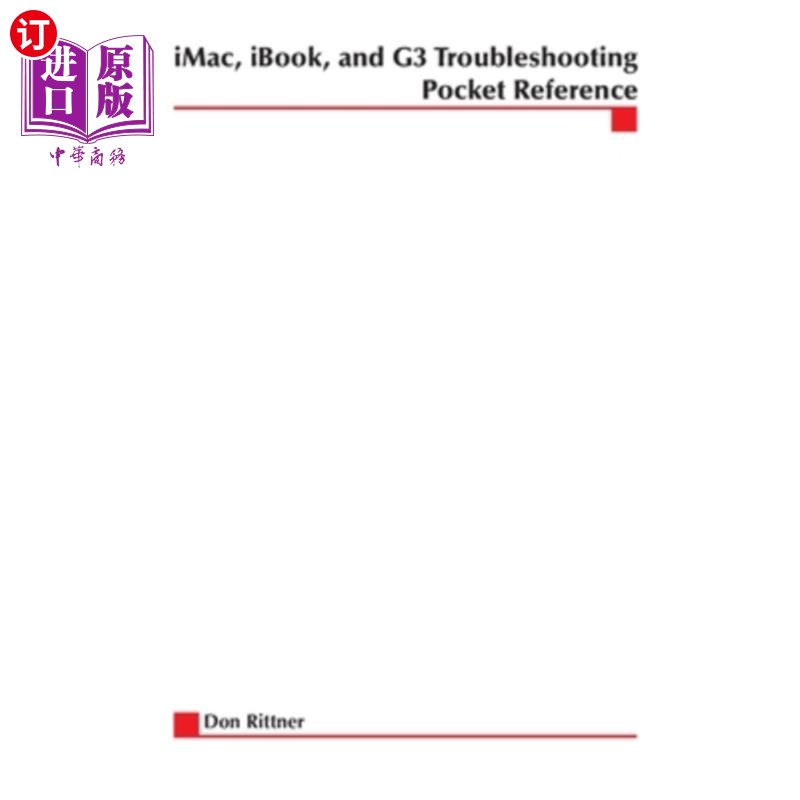 海外直订iMac, Ibook Adn G3 Troubleshooting Pocket Reference iMac, Ibook和G3故障诊断口袋参考