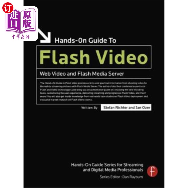 海外直订Hands-On Guide to Flash Video: Web Video and Flash Media Server Flash视频的动手指南:Web视频和Flash媒体服务