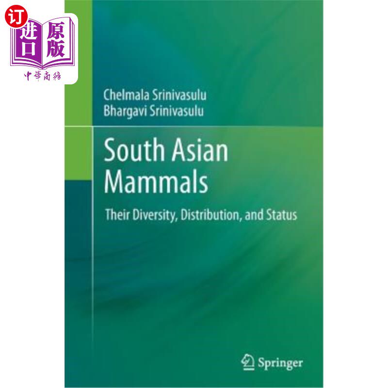 海外直订South Asian Mammals: Their Diversity, Distribution, and Status 南亚哺乳动物：多样性、分布和地位