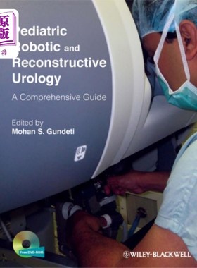 海外直订医药图书Pediatric Robotic and Reconstructive Urology - A... 儿科机器人和重建泌尿学-一个全面的指南