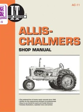 海外直订Allis Chalmers Shop Manual Models B C CA G Rc Wc WD + Allis Chalmers车间手册型号B C CA G Rc Wc WD+