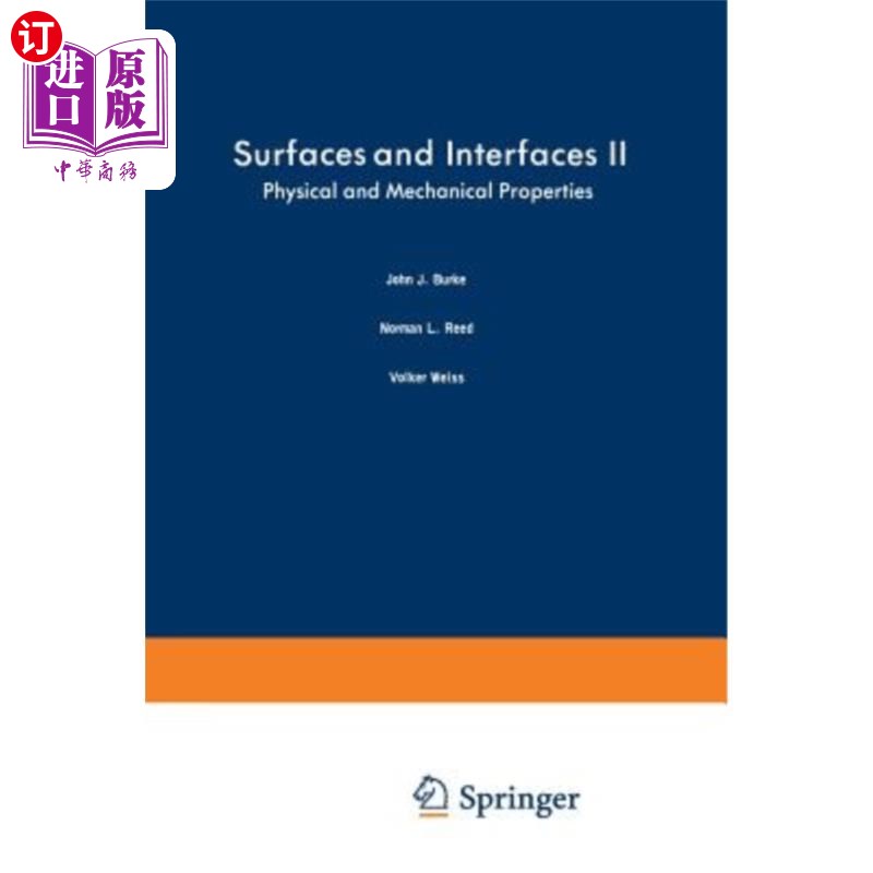 海外直订Surfaces and Interfaces II: Physical and Mechanical Properties 表面和界面II：物理和机械性能