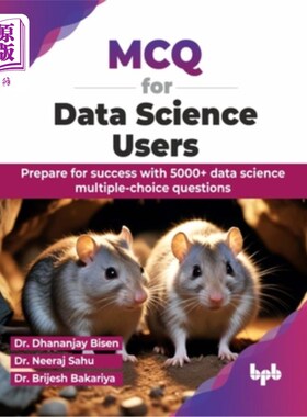 海外直订MCQ for Data Science Users: Prepare for success with 5000+ data science multiple 面向数据科学用户的MCQ：用5