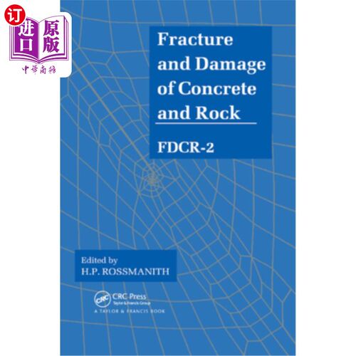 海外直订Fracture and Damage of Concrete and Rock - Fdcr-2 混凝土和岩石的断裂和损伤-Fdcr-2