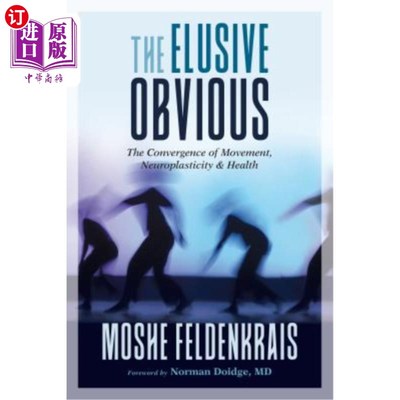 海外直订医药图书The Elusive Obvious: The Convergence of Movement, Neuroplasticity, and Health 难以捉摸的显而易见：