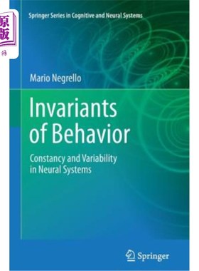 海外直订医药图书Invariants of Behavior: Constancy and Variability in Neural Systems 行为的不变量:神经系统的恒定性和