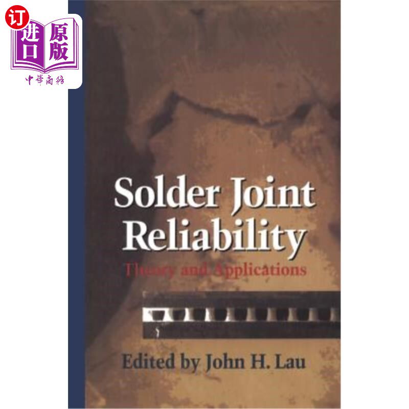 海外直订Solder Joint Reliability: Theory and Applications 焊点可靠性:理论与应用