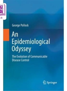 海外直订医药图书An Epidemiological Odyssey: The Evolution of Communicable Disease Control 流行病学之旅：传染病控制