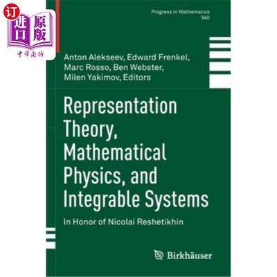 海外直订Representation Theory, Mathematical Physics, and Integrable Systems: In Honor of 表示理论，数学物理和可积系