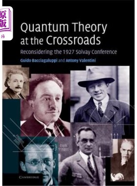海外直订Quantum Theory at the Crossroads: Reconsidering the 1927 Solvay Conference 处于十字路口的量子理论:1927年索