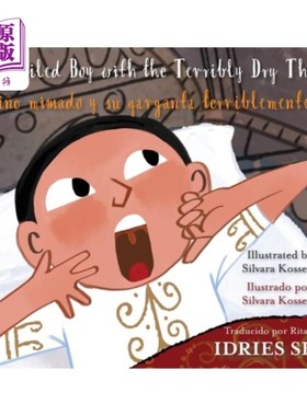 海外直订The Spoiled Boy with the Terribly Dry Throat / El ni?o mimado y su garganta terr 被宠坏的喉咙非常干燥的男孩