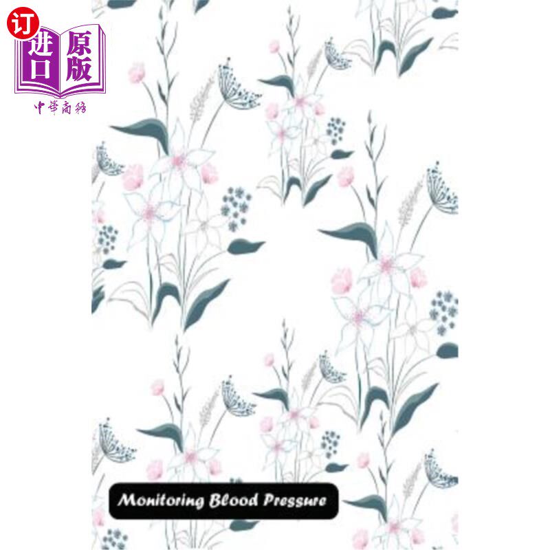 海外直订医药图书Monitoring Blood Pressure: Decorated with Elegant Flowers Cover 监测血压:装饰精美的花罩
