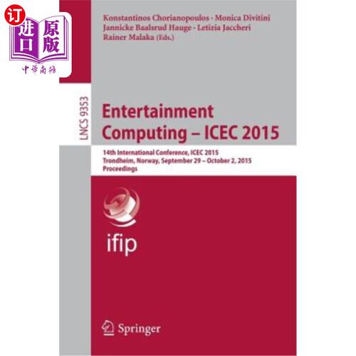 海外直订Entertainment Computing - Icec 2015: 14th International Conference, Icec 2015, T 娱乐计算-Icec