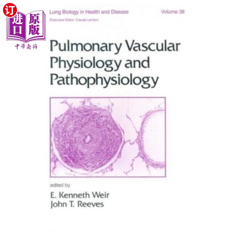 海外直订医药图书Pulmonary Vascular Physiology and Pathophysiology 肺血管生理学和病理生理学