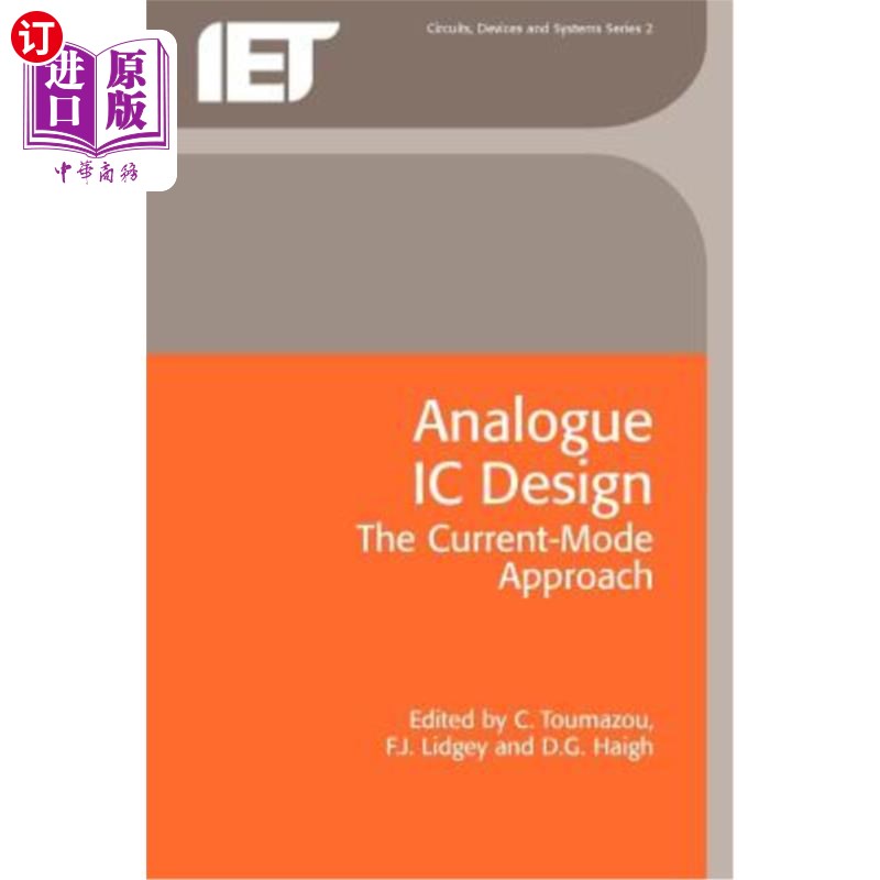海外直订Analogue IC Design: The Current-Mode Approach 模拟集成电路设计:电流模式法