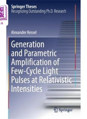 海外直订Generation and Parametric Amplification of Few‐cycle Light Pulses at Relat 少数‐的产生和参数放