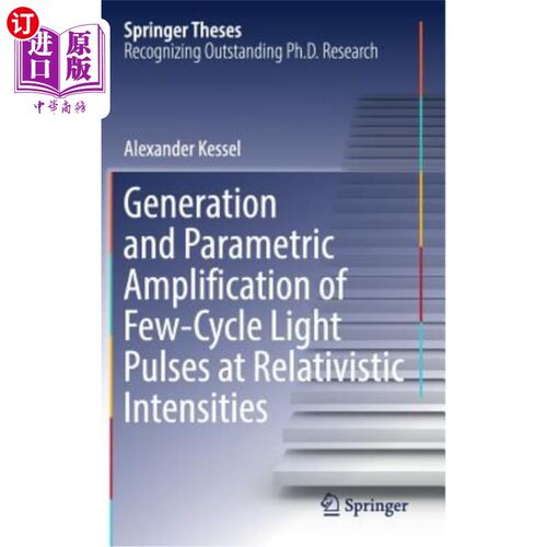 海外直订Generation and Parametric Amplification of Few‐cycle Light Pulses at Relat 少数‐的产生和参数放