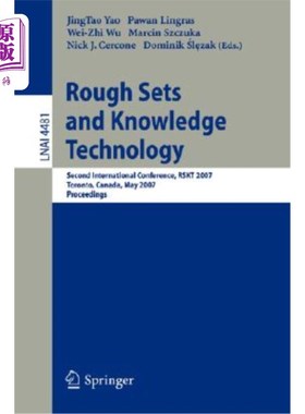 海外直订Rough Sets and Knowledge Technology: Second International Conference, RSKT 2007  粗糙集与知识技术：第二届国