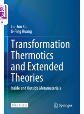 海外直订Transformation Thermotics and Extended Theories: Inside and Outside Metamaterial 转化热学和扩展理论:内外超