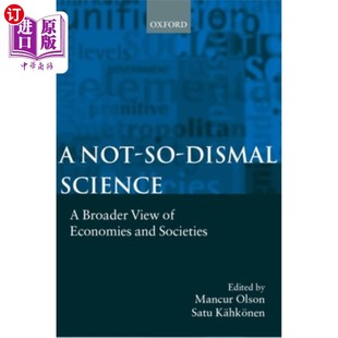 海外直订A Not-So-Dismal Science: A Broader View of Economies and Societies 一门不那么令人沮丧的科学：对经济和社会的